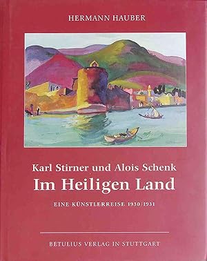 Bild des Verkufers fr Im Heiligen Land : eine Knstlerreise 1930/1931 zum Verkauf von books4less (Versandantiquariat Petra Gros GmbH & Co. KG)