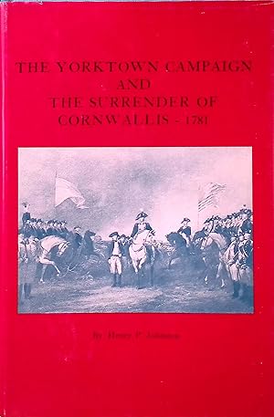 Bild des Verkufers fr The Yorktown Campaign and the Surrender of Cromwallis, 1781 zum Verkauf von books4less (Versandantiquariat Petra Gros GmbH & Co. KG)