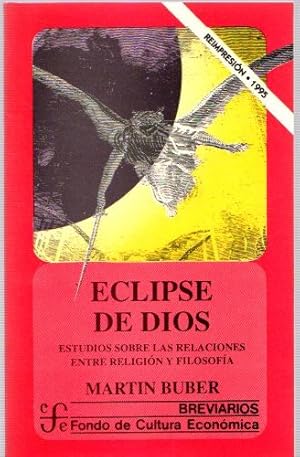 Imagen del vendedor de Eclipse de Dios. Estudios sobre las relaciones entre religin y filosofa . a la venta por Librera Astarloa