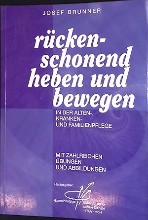 Bild des Verkufers fr Rckenschonend heben und bewegen in der Alten-, Kranken- und Familienpflege, Mit zahlreichen bungen. Gemeinntzige Gesellschaft fr Soziale Dienste. zum Verkauf von books4less (Versandantiquariat Petra Gros GmbH & Co. KG)