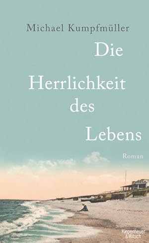 Die Herrlichkeit des Lebens: Roman | Seit 14. März 2024 im Kino