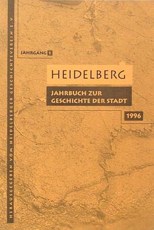 Seller image for Heidelberg. Jahrbuch zur Geschichte der Stadt 1996. Hrsg. vom Heidelberger Geschchtsverein Jahrgang 1. Redaktion: Karin Buselmeier, Jochen Goetze, Ingrid Moraw, Reinhard Riese; fr den Vorstand : Hans-Martin Mumm und Norbert Giovannini. for sale by Antiquariat Richart Kulbach