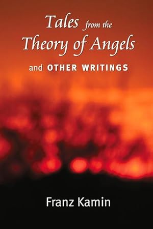 Bild des Verkufers fr Tales from the Theory of Angels and Other Writings zum Verkauf von moluna