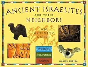 Bild des Verkufers fr Ancient Israelites and Their Neighbors: An Activity Guide zum Verkauf von moluna