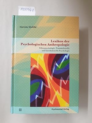 Seller image for Lexikon der Psychologischen Anthropologie : Ethnopsychologie, Transkulturelle und Interkulturelle Psychologie : for sale by Versand-Antiquariat Konrad von Agris e.K.