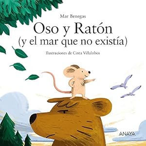 Oso y Ratón (y el mar que no existía)