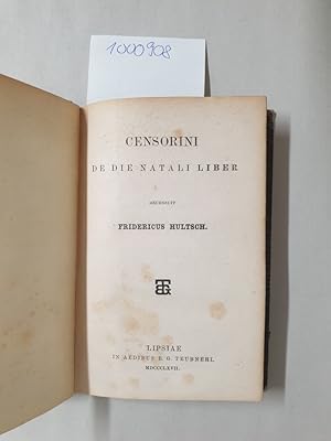 Bild des Verkufers fr Censorini de Die Natali liber recensuit Fridericus Hultsch. zum Verkauf von Versand-Antiquariat Konrad von Agris e.K.