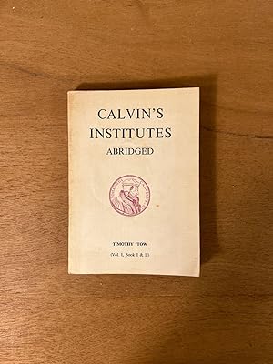 Bild des Verkufers fr Calvin's Institutes Abridged zum Verkauf von Thryft