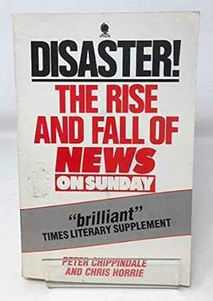 Seller image for Disaster: The Rise And Fall of News On Sunday - Anatomy of a Business Failure for sale by WeBuyBooks 2