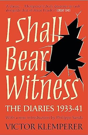 Bild des Verkufers fr I Shall Bear Witness: The Diaries Of Victor Klemperer 1933-41 zum Verkauf von WeBuyBooks