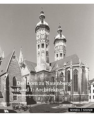 Bild des Verkufers fr Der Dom zu Naumburg. 2 Bde. Band 1: Architektur Band 2: Ausstattung (Beitrge zur Denkmalkunde in Sachsen-Anhalt, Band 13). zum Verkauf von Antiquariat Bergische Bcherstube Mewes