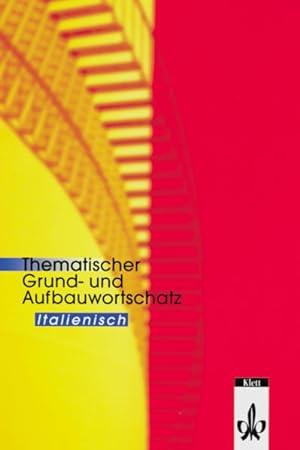 Seller image for Thematischer Grund- und Aufbauwortschatz Italienisch - Revision for sale by Studibuch