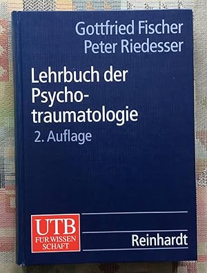 Bild des Verkufers fr Lehrbuch der Psychotraumatologie Gottfried Fischer ; Peter Riedesser / UTB ; 8165 zum Verkauf von BBB-Internetbuchantiquariat