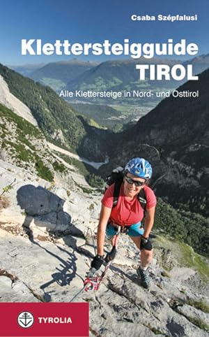 Bild des Verkufers fr Klettersteigguide Tirol: Alle Klettersteige in Nord- und Osttirol zum Verkauf von Studibuch