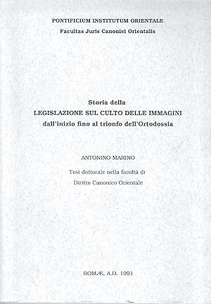 Storia della legislazione sul culto delle immagini dall'inzio fino al trionfo dell'Ortodossia