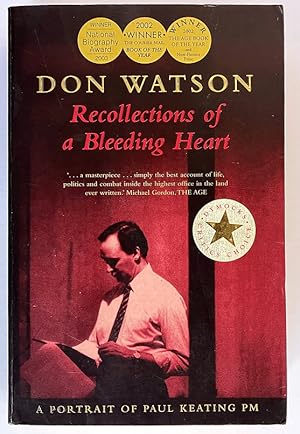 Immagine del venditore per Recollections of a Bleeding Heart: A Portrait of Paul Keating PM by Don Watson venduto da Book Merchant Bookstore