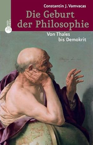 Bild des Verkufers fr Die Geburt der Philosophie. Von Thales bis Demokrit: Der vorsokratische Geist als Begrnder von Philosophie und Naturwissenschaften zum Verkauf von Studibuch