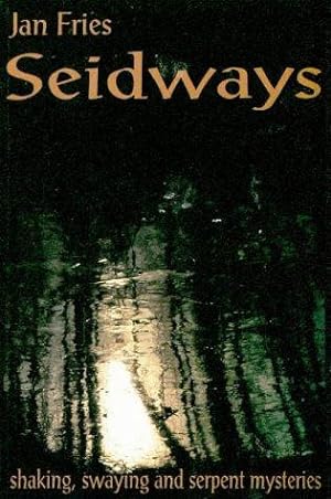 Immagine del venditore per Seidways: Shaking, Swaying and Serpent Mysteries venduto da WeBuyBooks