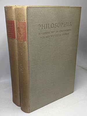 Philosophia - Eerste Deel: indië - renaisssance (1947) + Tweede Deel: Descartes - Hedendaagsche W...