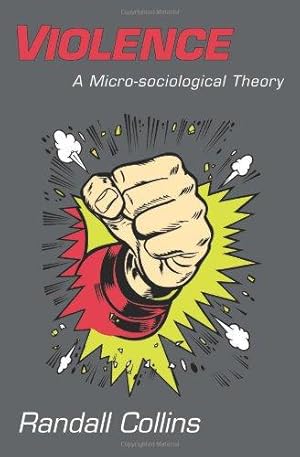 Imagen del vendedor de Violence: A Micro-sociological Theory a la venta por WeBuyBooks