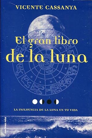 Imagen del vendedor de El gran libro de la luna. La influencia de la luna en tu vida a la venta por Rincn de Lectura