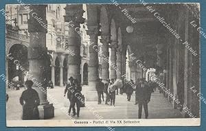 GENOVA. Portici vua XX Settembre. Cartolina d'epoca viaggiata nel 1918