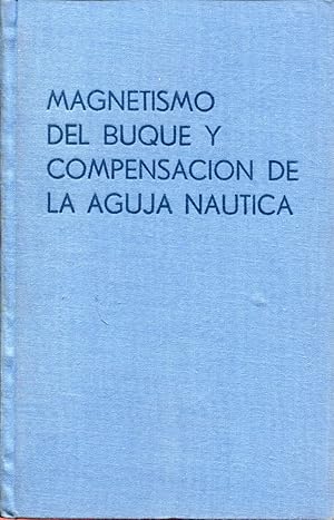 Imagen del vendedor de Magnetismo del buque y compensacin de la aguja nutica a la venta por Rincn de Lectura