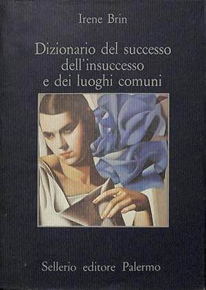 Imagen del vendedor de Dizionario del successo dell'insuccesso e dei luoghi comuni a la venta por FolignoLibri