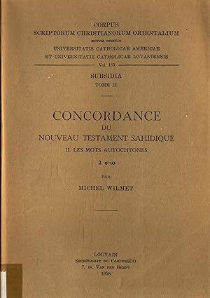 Bild des Verkufers fr Concordance du Nouveau Testament Sahidique II. Les Mots Autochtones 2. o-w - Subsidia Tome 13 Vol. 183 zum Verkauf von avelibro OHG