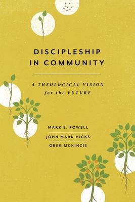 Seller image for Discipleship in Community: A Theological Vision for the Future for sale by moluna