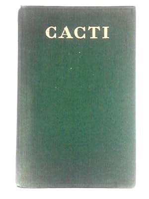 Seller image for Cacti A Gardeners Handbook for Their Identification and Cultivation for sale by World of Rare Books