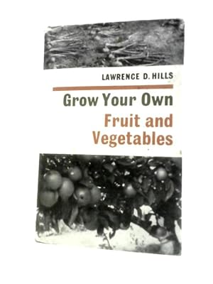 Bild des Verkufers fr Grow Your Own Fruit and Vegetables zum Verkauf von World of Rare Books