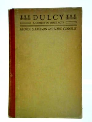 Seller image for Dulcy: A Comedy in Three Acts for sale by World of Rare Books