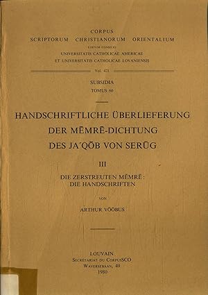 Bild des Verkufers fr Handschriftliche berlieferung der Memre-Dichtung des Ja'qob von Serug: III Die Zerstreuten Memre: Die Handschriften - Subsidia Tomus 60 Vol. 421 zum Verkauf von avelibro OHG