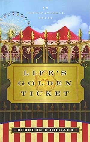 Immagine del venditore per Life's Golden Ticket: An Inspriational Novel venduto da WeBuyBooks