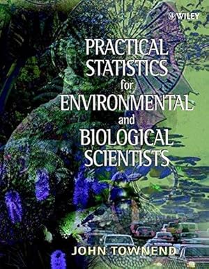 Bild des Verkufers fr Practical Statistics for Environmental and Biological Scientists zum Verkauf von WeBuyBooks