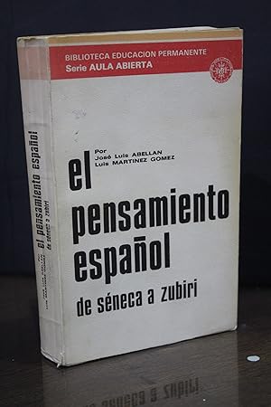El pensamiento español. De Séneca a Zubiri.- Abellán, José Luis.; Martínez Gómez, Luis.