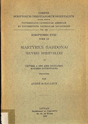 Seller image for Martyrius (Sahdona) Oeuvres Spirituelles IV Lettres a des amis solitaires Maximes Sapientiales - Sriptores Syri Tome 113 Vol. 255 for sale by avelibro OHG