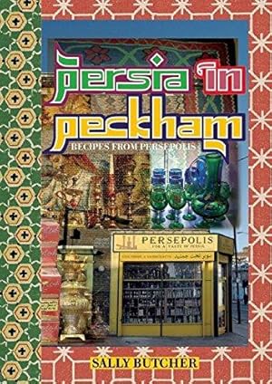 Immagine del venditore per Persia in Peckham: Recipes from Persepolis venduto da WeBuyBooks