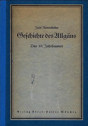 Bild des Verkufers fr Geschichte des Allgus. Vierter Band: Das 19. Jahrhundert. - Band 4 zum Verkauf von avelibro OHG