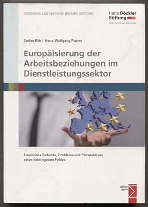 Image du vendeur pour Europisierung der Arbeitsbeziehungen im Dienstleistungssektor. Empirische Befunde, Probleme und Perspektiven eines heterogenen Feldes. (= Forschung aus der Hans-Bckler-Stiftung Band 170.) mis en vente par Antiquariat Neue Kritik