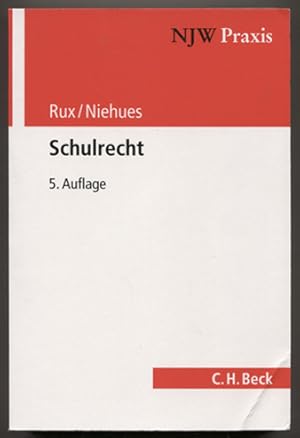 Seller image for Schulrecht. Begrndet von Norbert Niehues, bearbeitet von Johannes Rux. (= NJW Praxis Band 27,1.) for sale by Antiquariat Neue Kritik