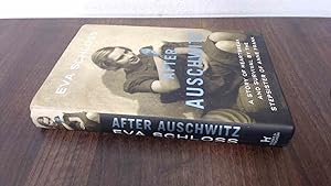 Seller image for After Auschwitz: A story of heartbreak and survival by the stepsister of Anne Frank (Extraordinary Lives, Extraordinary Stories of World War Two) for sale by BoundlessBookstore