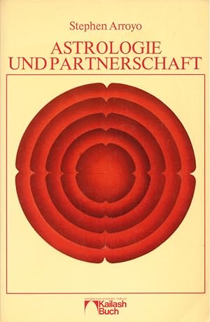 Astrologie und Partnerschaft. (= Kailash-Buch).