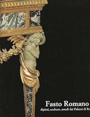 Seller image for Fasto Romano. Dipinti , sculture , arredi dai Palazzi di Roma for sale by DRBOOKS