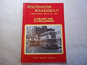 Image du vendeur pour Routemaster Roundabout. A Silver Jubilee of Service 1956-1981 mis en vente par Carmarthenshire Rare Books