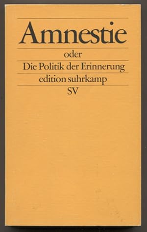 Imagen del vendedor de Amnestie oder die Politik der Erinnerung in der Demokratie. (= Edition Suhrkamp Nr. 2016.) a la venta por Antiquariat Neue Kritik