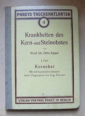 Taschenatlas der Krankheiten des Kern- und Steinobstes - 1. Teil: Kernobst.