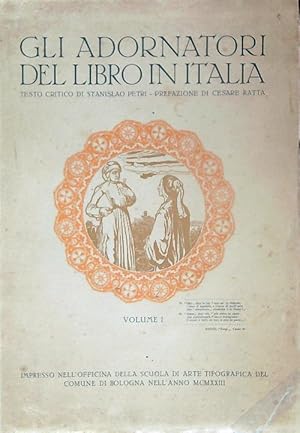 Image du vendeur pour Gli adornatori del libro in Italia. Volume I mis en vente par Librodifaccia