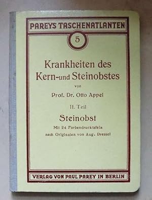 Taschenatlas der Krankheiten des Kern- und Steinobstes - 2. Teil: Steinobst.
